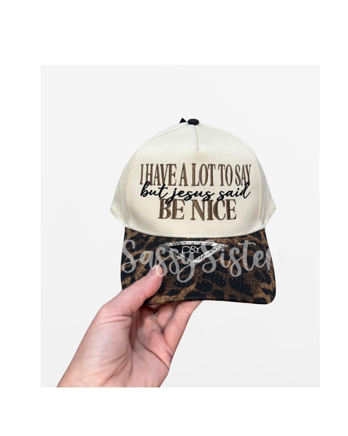 I Have A Lot To Say But Jesus Said Be Nice